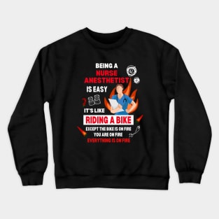 Funny Quote of Being a Nurse Anesthetist Crewneck Sweatshirt